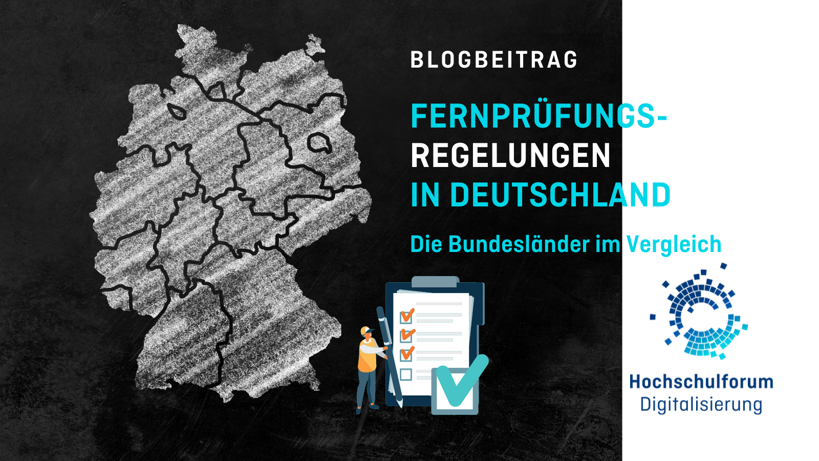Bild linke Seite: Deutschlandkarte mit Kreide auf Tafel gemalt, links davon ein kleines gezeichnetes Bild von einer Person, die auf einem großen Klemmbrett etwas abhakt. Text rechte Seite: Blogbeitrag. Fernprüfungsregelungen in Deutschland. Die Bundesländer im Vergleich