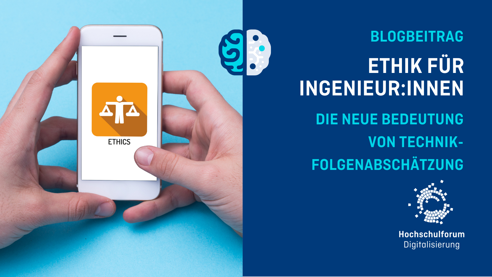 Bild: Handy in der Hand gehalten vor hellblauem Hintergund, Handy zeigt Bild mit Schrift "Ethics?" an.Text: Neuer Blogbeitrag. Ethik für Ingenieur:innen. Die neue Bedeutung von Technik-Folgenabschätzung.