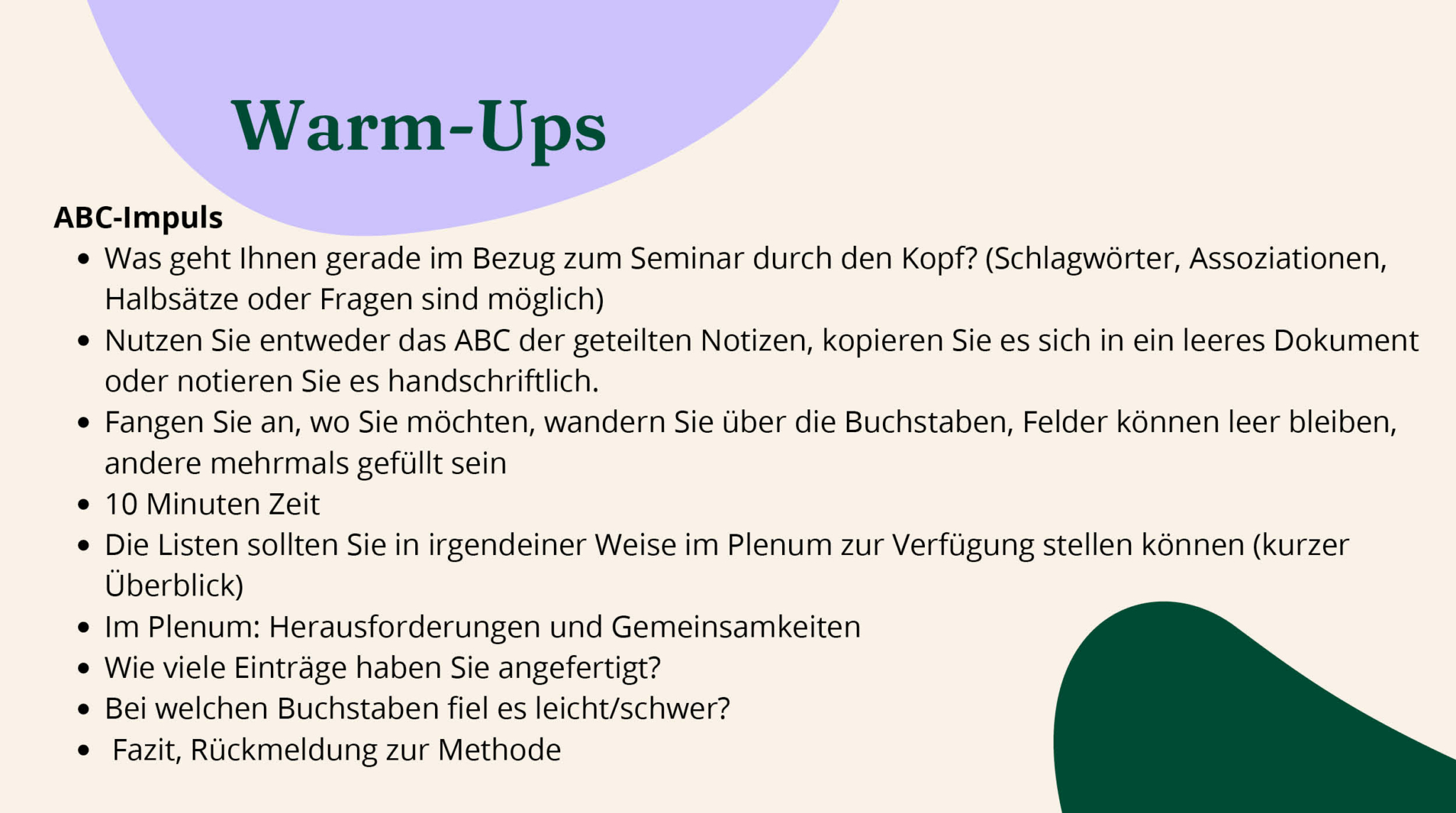 Abbildung 3: Selbsterstellte Grafik zur Zusammenfassung des ABC-Impuls Der Screenshot zeigt Stichpunkte zum ABC-Impuls. Beim ABC-Impuls schreiben Teilnehmende ihre Assoziationen zum Seminar zu einem bestimmten Zeitpunkt in der Reihenfolge des Alphabets nieder. Die Teilnehmenden dürfen an jeder Stelle starten, Felder dürfen leer bleiben oder mehrmals gefüllt werden. Am Ende werden sowohl die Listen als auch der Prozess dieser Methode und mögliche Herausforderungen diskutiert.