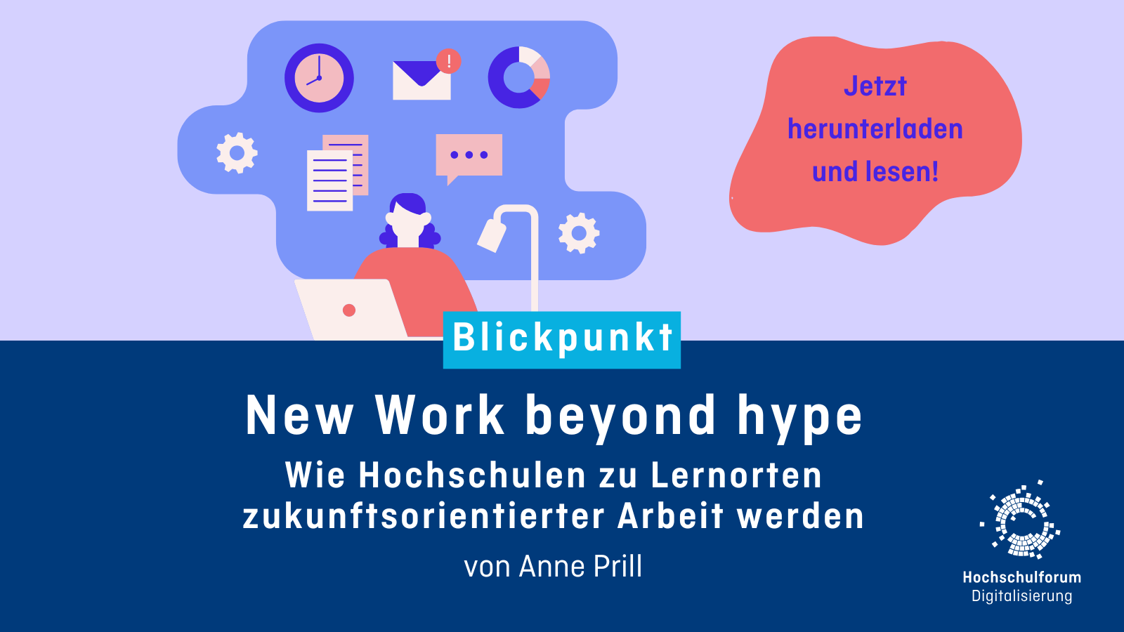 Grafik mit einer Person am Laptop. Darunter steht: Neuer Blickpunkt: New Work beyond hype – wie Hochschulen zu Lernorten zukunftsorientierter Arbeit werden. Von Anne Prill.