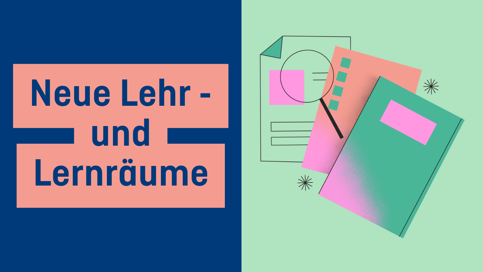 Neue Lehr - und Lernräume