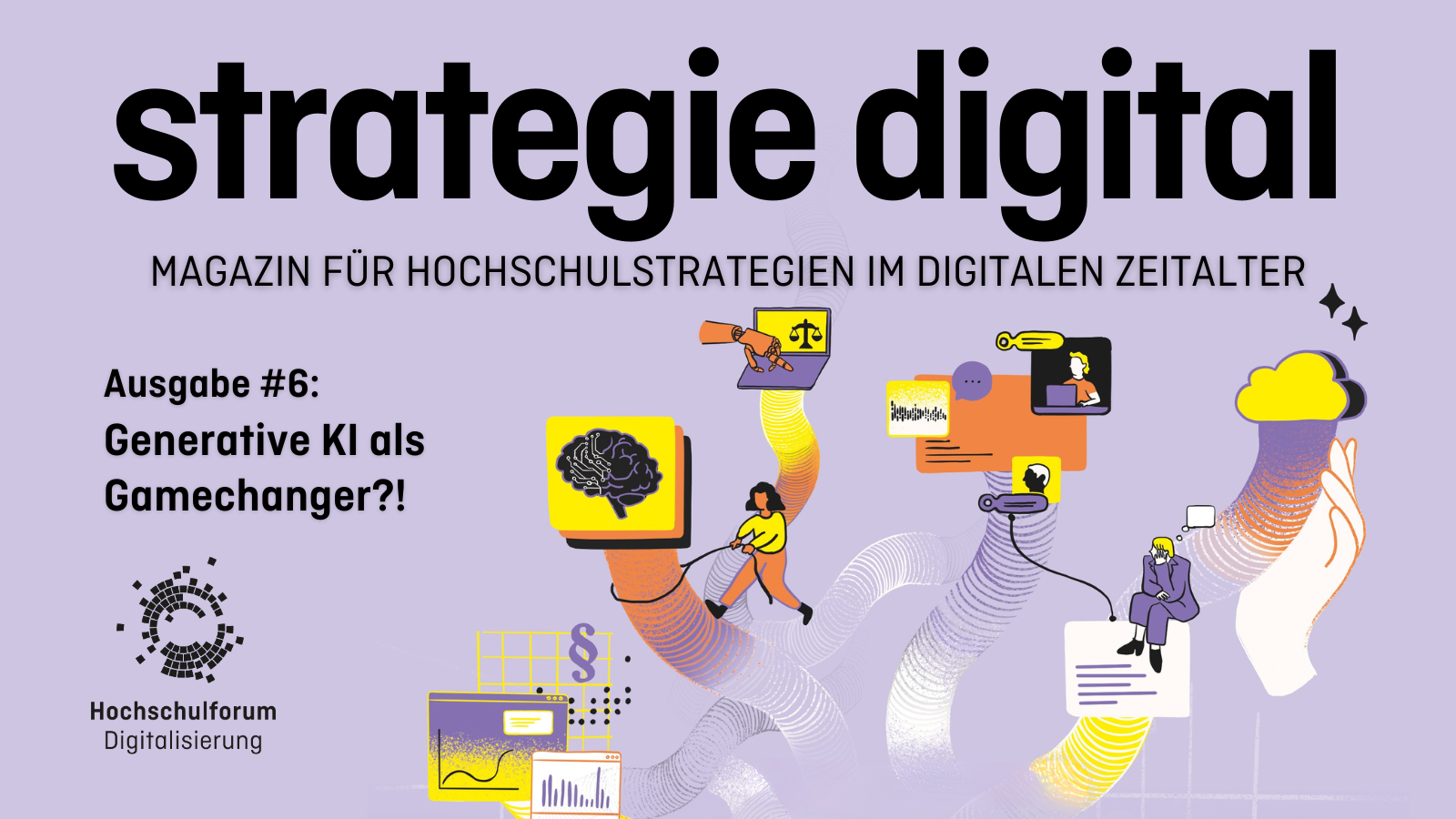 strategie digital - Magazin für Hochschulstrategien im digitalen Zeitalter - Ausgabe #6: Generative KI als Gamechanger?!