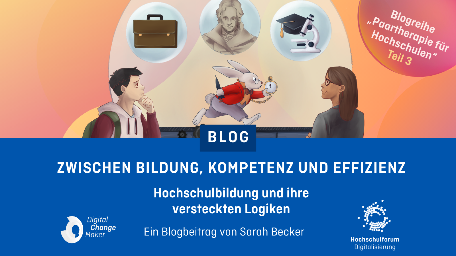 Dekoratives Bild mit dem Text: Zwischen Bildung, Kompetenz und Effizienz – Hochschulbildung und ihre versteckten Logiken. Blogbeitrag von Sarah Becker.